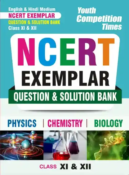NCERT Class XI & XII Question & Solution Bank Physics, Chemistry & Biology 